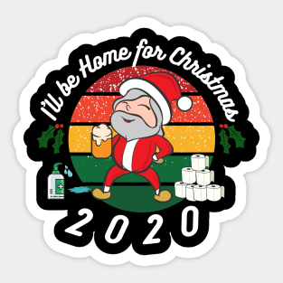 I'll be home this Christmas, festive,Santa,Lockdown 2020, funny design Sticker